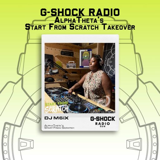 G-SHOCK Radio Presents... Thursday Vibes with Dj M6iX - 29 08