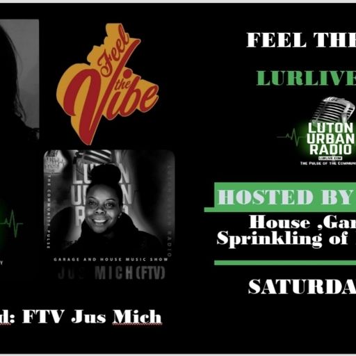 Luton Urban Radio - The DJ Collective Show - Guest Mix Feat "Jus Mich" - 260321