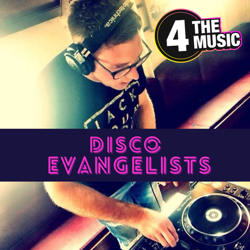DISCO EVANGELISTS - 4 The Music Exclusive - 4 The Music Exclusive Guest Mix Sept. 21