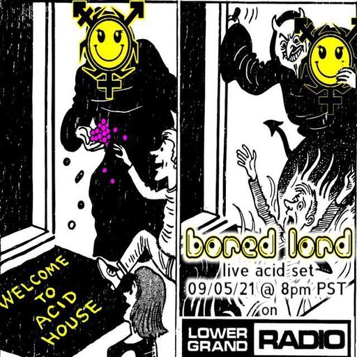 Bored Lord 9/5 Acid LIVE