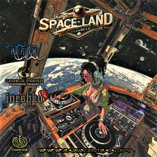 SpaceLand Crew #018 ~ Paul-George-Ineshka for RadioCentraal.FM (NL) 2K25