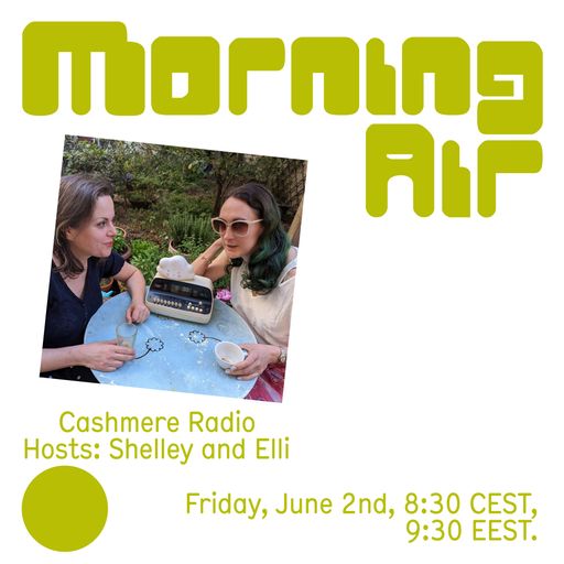 Morning Air - Week 2: Cashmere Radio 02.06.2023