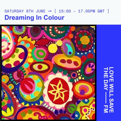 2024-06-09 Dreaming In Colour | LWSTD-FM