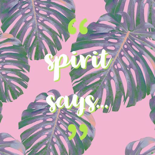 Spirit Says Podcast – Episode 2