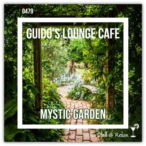Guido's Lounge Cafe Broadcast 0479 Mystic Garden (20210507)