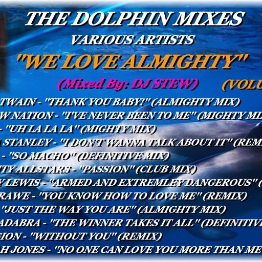 THE DOLPHIN MIXES - VARIOUS ARTISTS - ''WE LOVE ALMIGHTY'' (VOLUME 33)