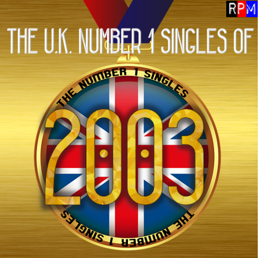 UK NUMBER 1 SINGLES OF 2003 *SELECT EARLY ACCESS*