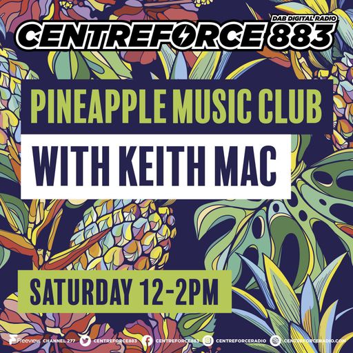 Pineapple Disco Club With Keith Mac - 883.centreforce DAB+ - 26 - 04 - 2025 .mp3