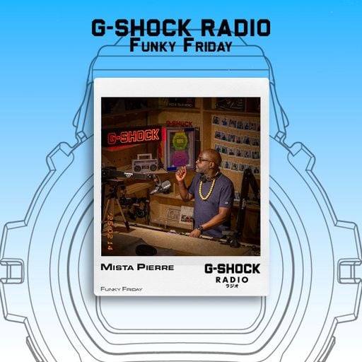 G-SHOCK Radio - Funky Friday with Mista Pierre - 14/03