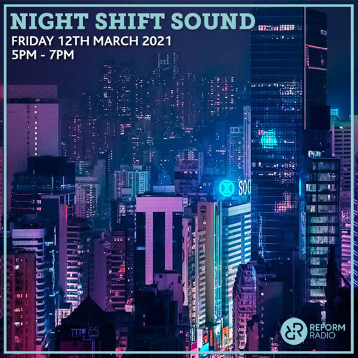 Night Shift Sound 12th March 2021