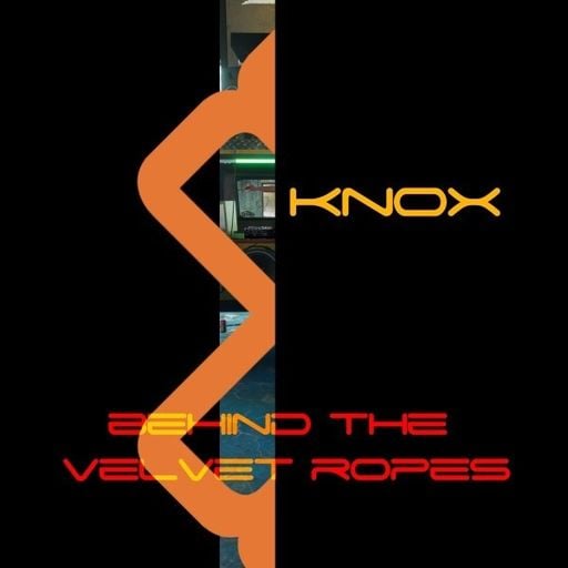 Knox - Behind The Velvet Ropes (03/04/26)