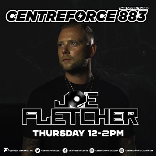 Joe Fletcher- 88.3 Centreforce DAB+ Radio - 17 - 07 - 2025 .mp3