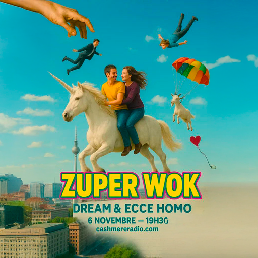 Zuper Wok #10 // CHAPTER 06 : DREAM & ECCE HOMO