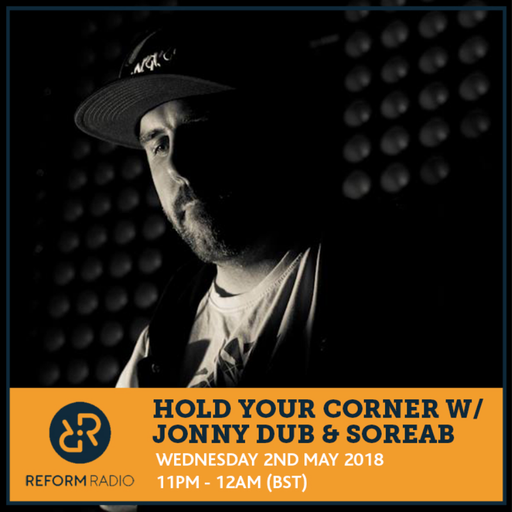 Hold Your Corner w/ Jonny Dub & Soreab 2nd May 2018
