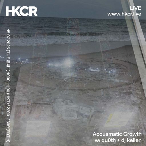 Acousmatic Growth w/ qu0th + dj kellen - 15/07/2025
