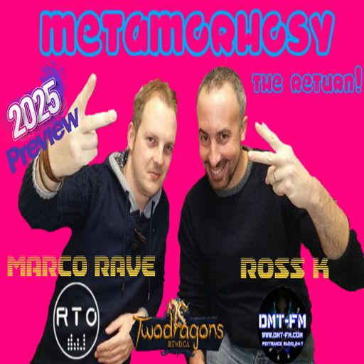 METAMORPHOSY THE RETURN Marco Rave Radio TwoDragons 2.1.2025