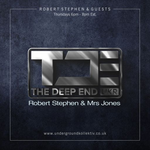 Robert Stephen - The Deep End #124 Featuring - Robert Stephen & Mrs Jones. (UDGK: 03/03/2022)
