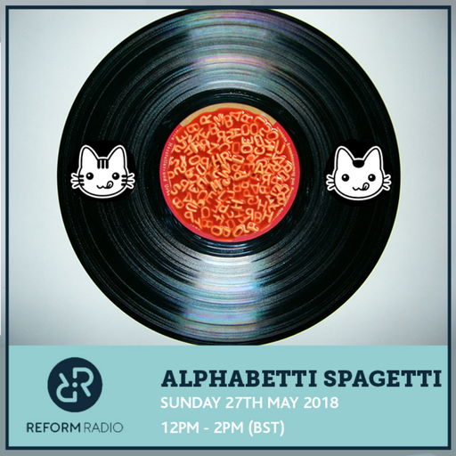 Alphabetti Spaghetti 27th May 2018