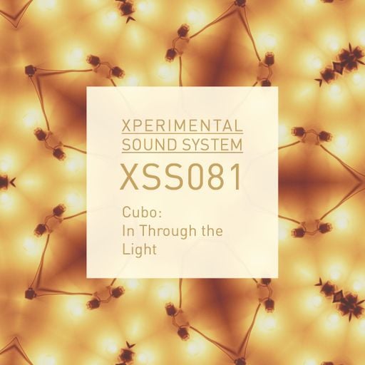 XSS081 | Cubo | In Through the Light