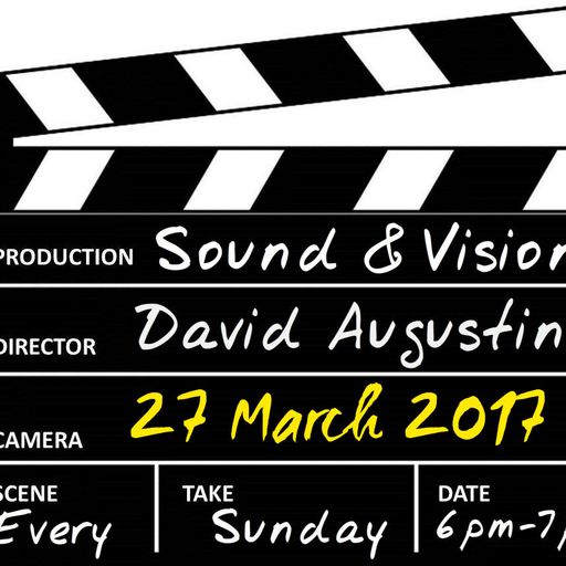 Sound & Vision - 27 March 2017
