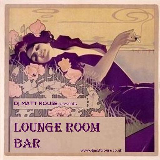 DJ Matt Rouse || Lounge Room Bar