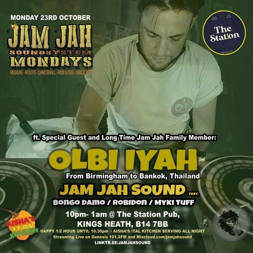 Jam Jah Mondays Live from the Station, KH - 23rd Oct 23 - Ft Olbi Iyah