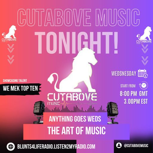 CUTABOVE MUSIC UK 3RD APR 2024 ANYTHING GOES WEDS BLUNTS 4 LIFE RADIO