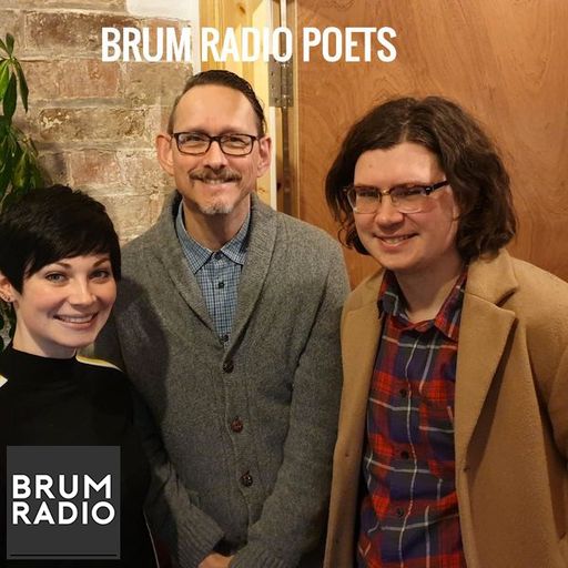 Brum Radio Poets February: with Rick Sanders, Richard O'Brien and Jemima Hughes (19/02/2019)