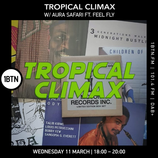 Tropical Climax w/ Aura Safari ft. Ivan Zre - 11.03.26