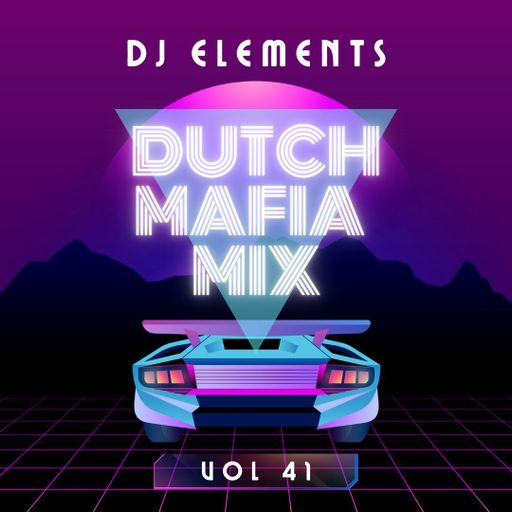 DUTCH MAFIA MIX VOL 41