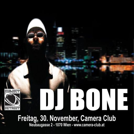 DJ Bone at Club Camera (Vienna - Austria) - 30 November 2007