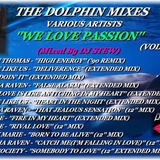 THE DOLPHIN MIXES - VARIOUS ARTISTS - ''WE LOVE PASSION'' (VOLUME 2)