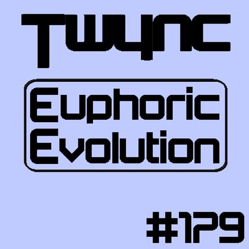 Twync - Euphoric Evolution 179 - Dance UK - 06-03-2022