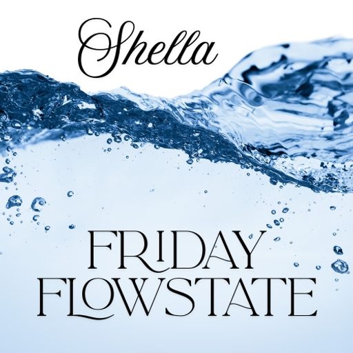 SHELLA FRIDAY FLOWSTATE