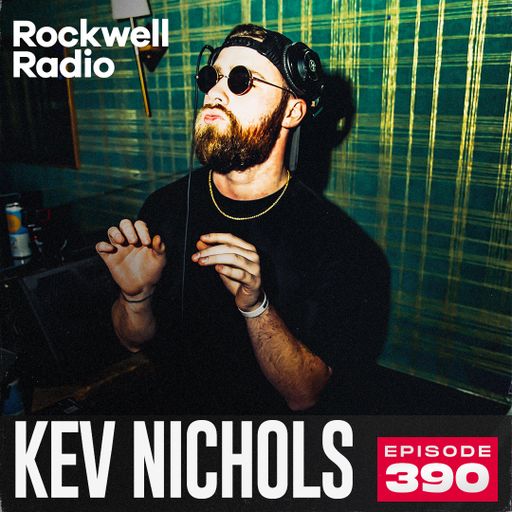 ROCKWELL RADIO - KEV NICHOLS - FEB 2025 (EP. 390)