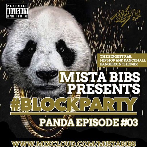 Mista Bibs - #BlockParty Episode 3 (Panda Hip Hop Edition)