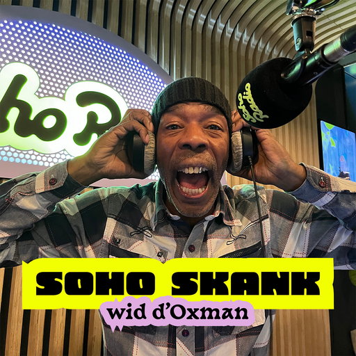 Soho Skank wid d'Oxman (01/04/2026)