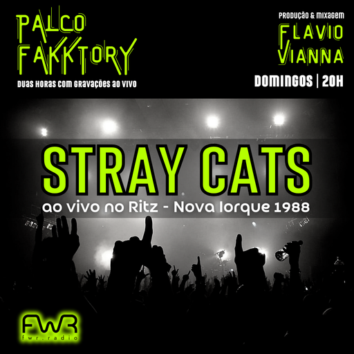 Palco Fakktory 164 - Stray Cats - 7.7.2024