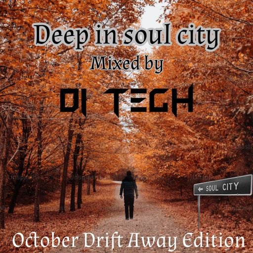 DEEP IN SOUL CITY WITH D!-TECH (OCTOBER 25 DRIFT AWAY EDITION)