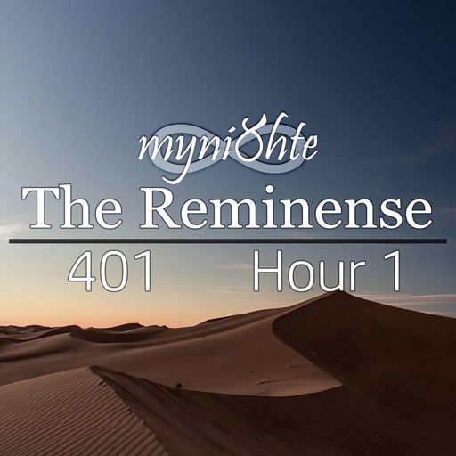 The Reminense 401 - Hour 1