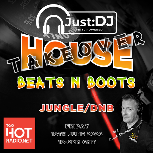 Boots n Beats | Just:DJ House Takeover | Too Hot Radio (12/06/2026)