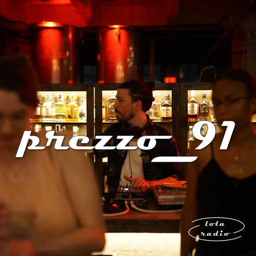 Lola Radio | prezzo_91 008 "The Tipsy One" | 04.09.23