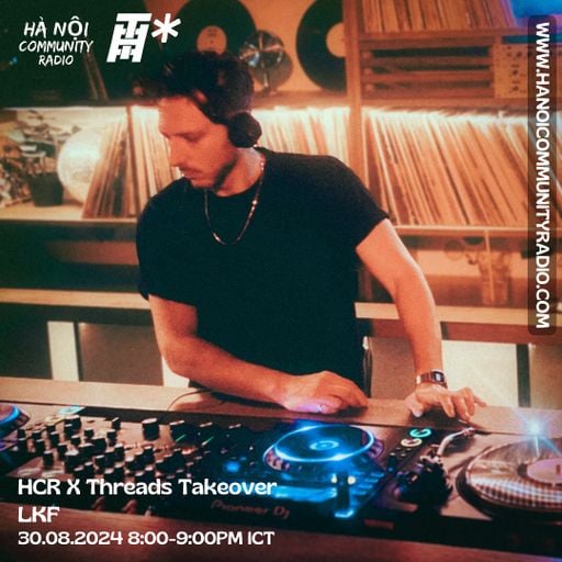 Threads Radio Takeover w/ LKF