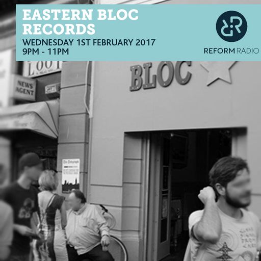 Eastern Bloc Records 1st February 2017