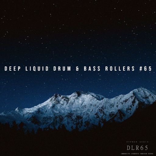 Deep Liquid Drum & Bass Rollers #65