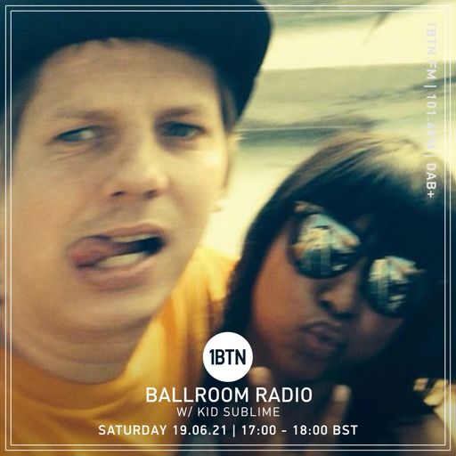 Ballroom Radio with Kid Sublime - 19.06.2021