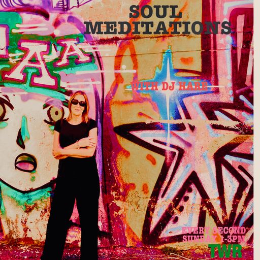 SOUL MEDITATIONS from DJ HARÉ soul jazz reggae oct 2025 for TWR radio