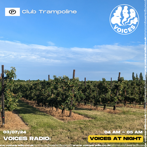 Club Trampoline 03/07/24 - [Voices Radio]
