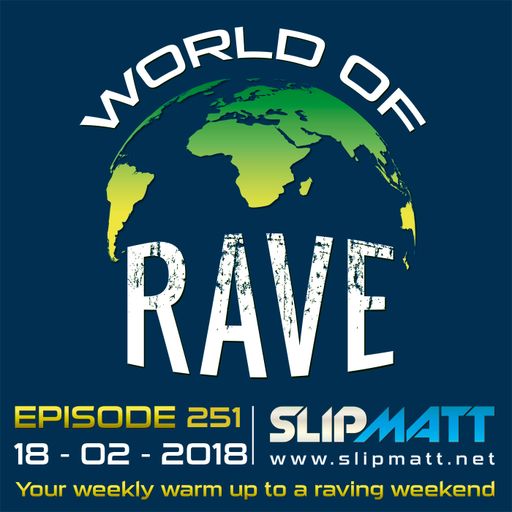 Slipmatt - World Of Rave #251