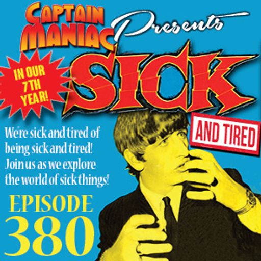 Episode 380 / Sick and Tired